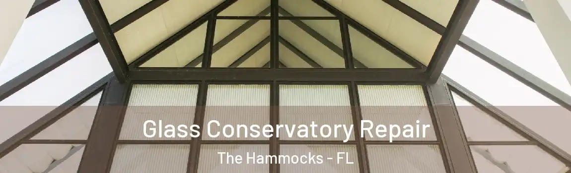 Glass Conservatory Repair The Hammocks - FL