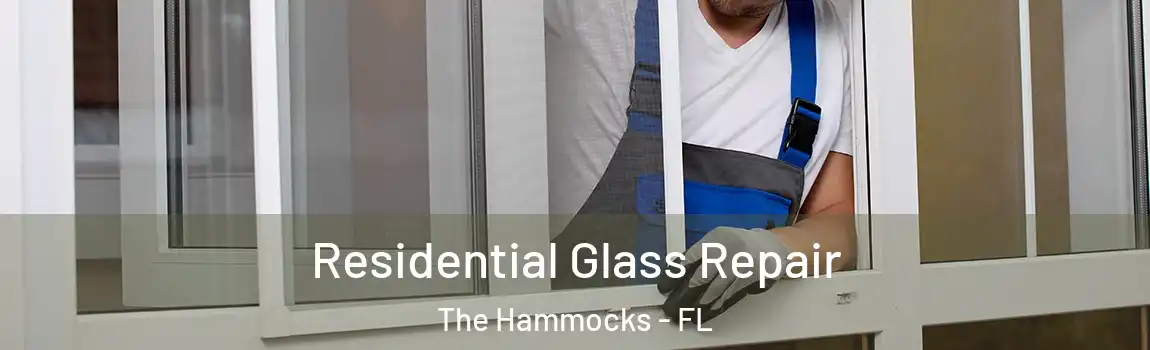 Residential Glass Repair The Hammocks - FL